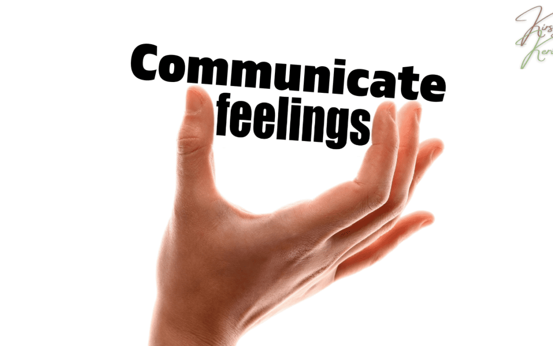 Healthy Ways To Communicate Your Feelings